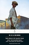 The Souls of Black Folk: With "The Talented Tenth" and "The Souls of White Folk"