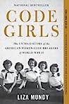 Cover of Code Girls: The Untold Story of the American Women Code Breakers of World War II