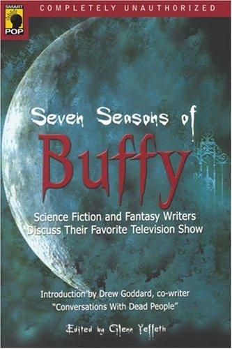 Cover of Seven Seasons of Buffy: Science Fiction & Fantasy Writers Discuss Their Favorite Television Show