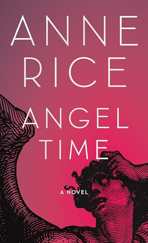 Angel Time: The Songs of the Seraphim, Book One