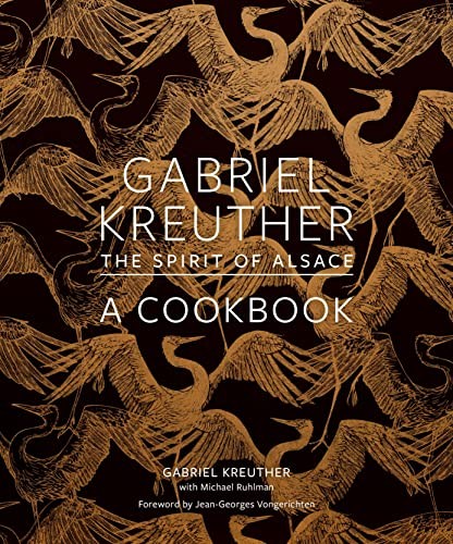 Cover of Gabriel Kreuther: The Spirit of Alsace, a Cookbook