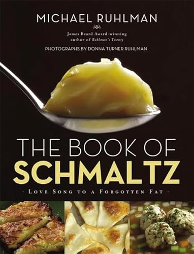 The Book of Schmaltz: Love Song to a Forgotten Fat