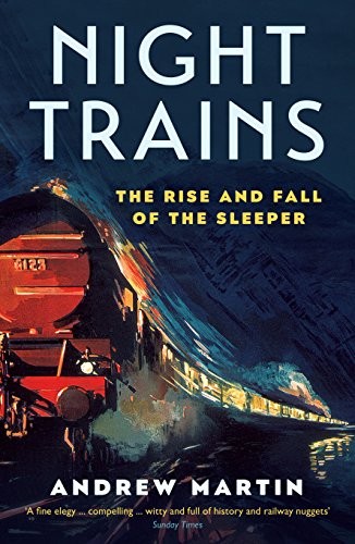 Cover of Night Trains: The Rise and Fall of the Sleeper