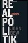 Realpolitik: A History
