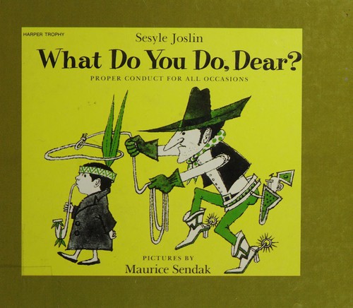 What Do You Do, Dear?: Proper Conduct for All Occasions