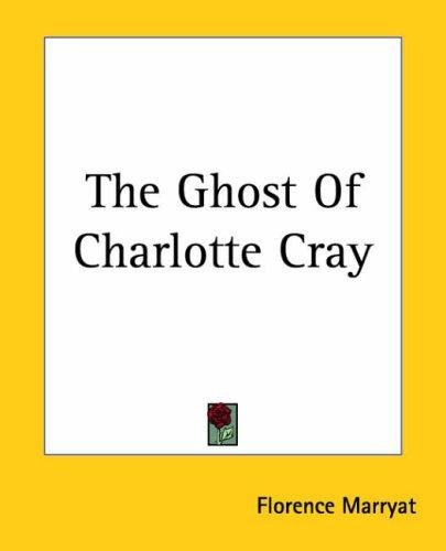 Cover of The Ghost of Charlotte Cray