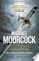 Cover of The Eternal Champion: Book 1 of Erekose Trilogy