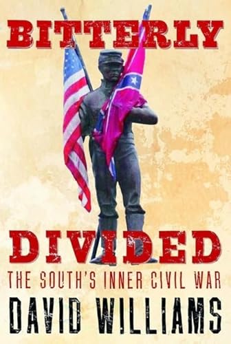 Cover of Bitterly Divided: The South's Inner Civil War