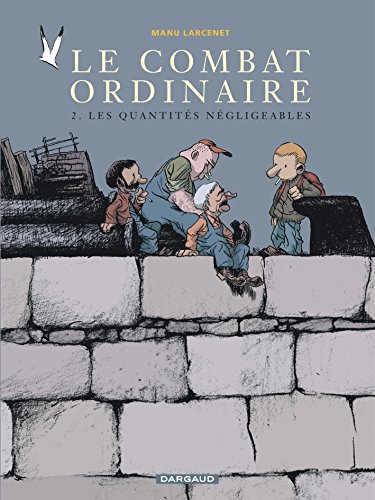 Le combat ordinaire T2: Les quantites negligeables