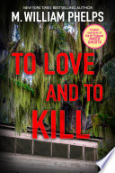 To Love and To Kill