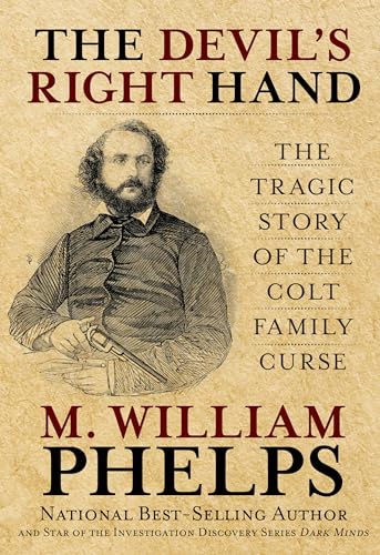 Devil's Right Hand: The Tragic Story Of The Colt Family Curse