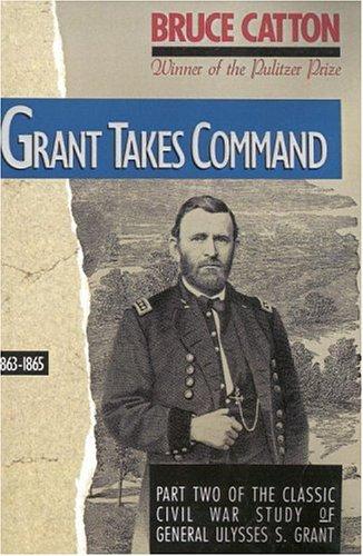 Grant Takes Command 1863-1865