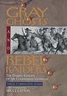 Gray Ghosts and Rebel Raiders