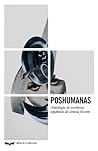 Poshumanas: Antologia de escritoras espanolas de ciencia ficcion
