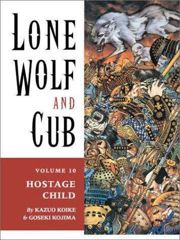 Cover of Lone Wolf and Cub, Vol. 10: Hostage Child