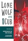Cover of Lone Wolf and Cub, Vol. 26: Struggle in the Dark