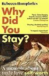 Why Did You Stay?: A Memoir About Self-Worth