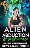 Alien Abduction for Professionals