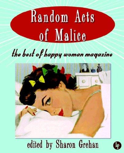Random Acts of Malice