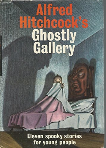 Alfred Hitchcock's Ghostly Gallery: Eleven Spooky Stories for Young People