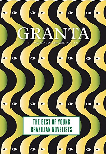 Granta 121: The Best of Young Brazilian Novelists
