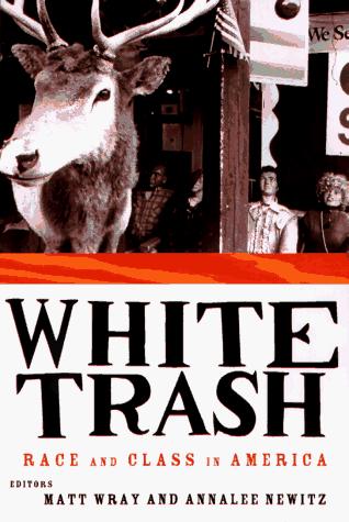 Cover of White Trash: Race and Class in America