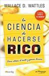 Cover of La ciencia de hacerse rico: Como atraer el exito y ganar dinero