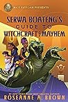 Serwa Boateng's Guide to Witchcraft and Mayhem
