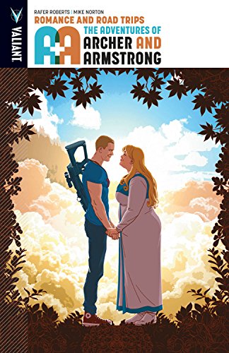 Cover of A&A: The Adventures of Archer & Armstrong, Vol. 2: Romance & Road Trips