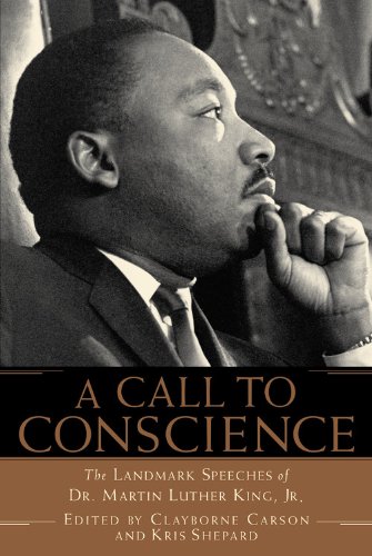 A Call to Conscience: The Landmark Speeches of Dr. Martin Luther King Jr.