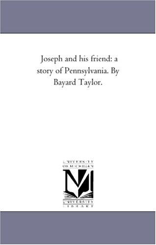 Joseph and His Friend: A Story of Pennsylvania