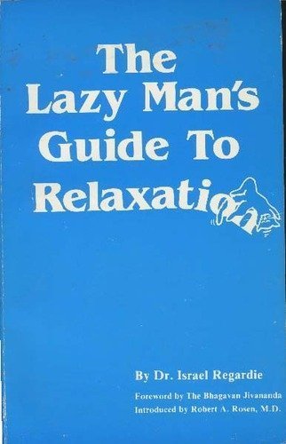 Lazy Mans Guide to Relaxation