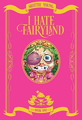 I Hate Fairyland: Book One
