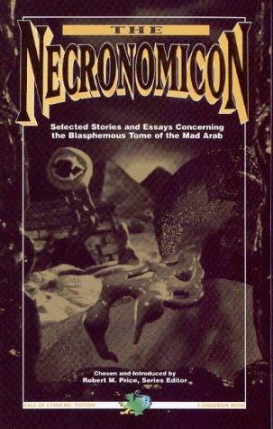 Cover of The Necronomicon: Selected Stories & Essays Concerning the Blasphemous Tome of the Mad Arab