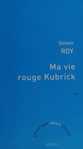 Ma vie rouge Kubrick