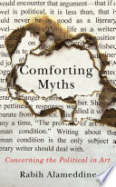 Comforting Myths: Concerning the Political in Art