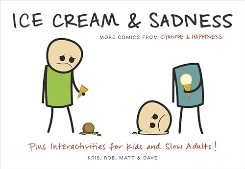 Ice Cream & Sadness: More Comics from Cyanide  Happiness
